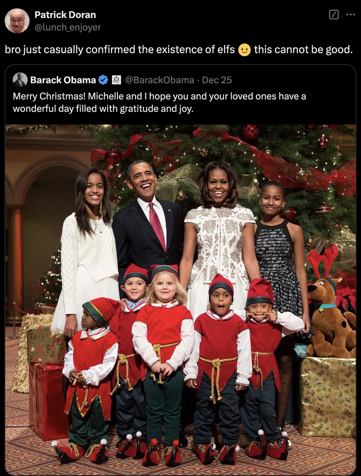 obama family christmas - Patrick Doran enjoyer bro just casually confirmed the existence of elfs this cannot be good. Barack Obama Obama Dec 25 Merry Christmas! Michelle and I hope you and your loved ones have a wonderful day filled with gratitude and joy